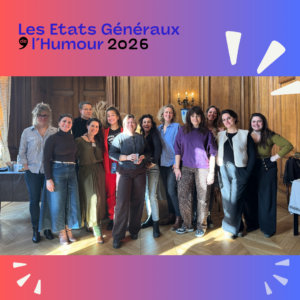La Scène Indépendante aux États généraux de l’Humour 2026 !