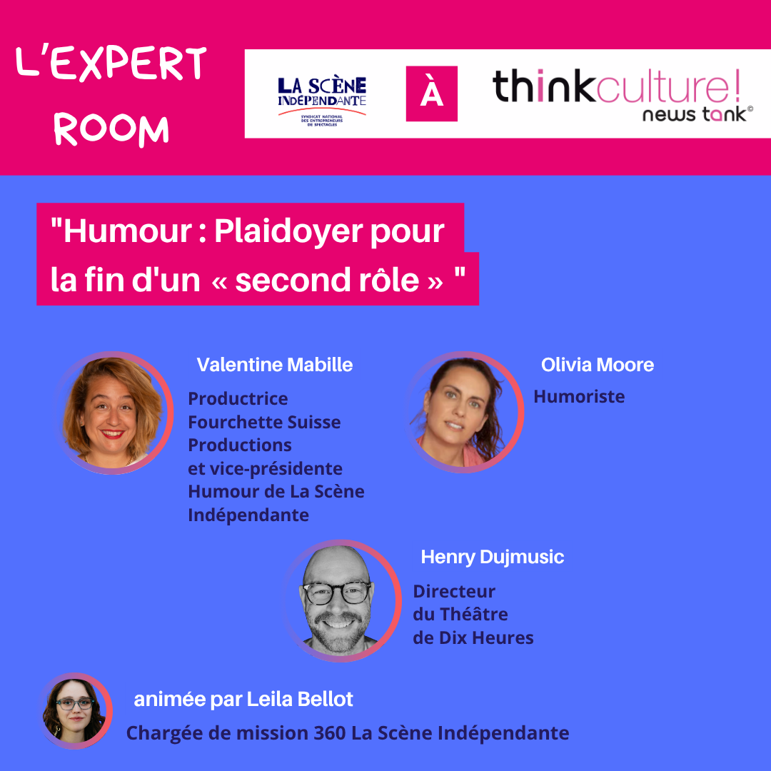 La Scène Indépendante à Think Culture 2026 : deux rendez-vous pour porter la voix du spectacle vivant expert-room-humour-think-culture